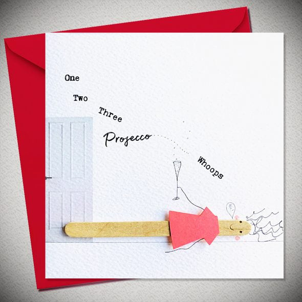 One, Two, Three Prosecco.......whoops Greeting Card & Envelope