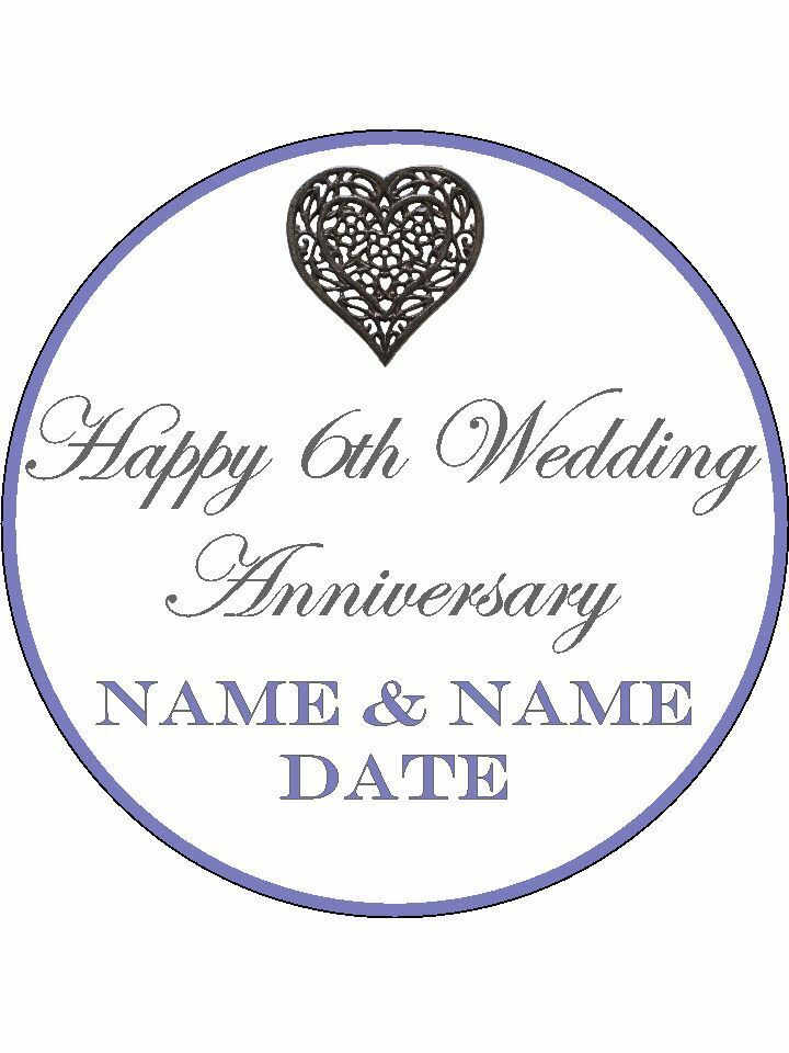 6th Sixth Iron Wedding Anniversary Personalised Edible Cake Topper Round Icing Sheet - The Cooks Cupboard Ltd