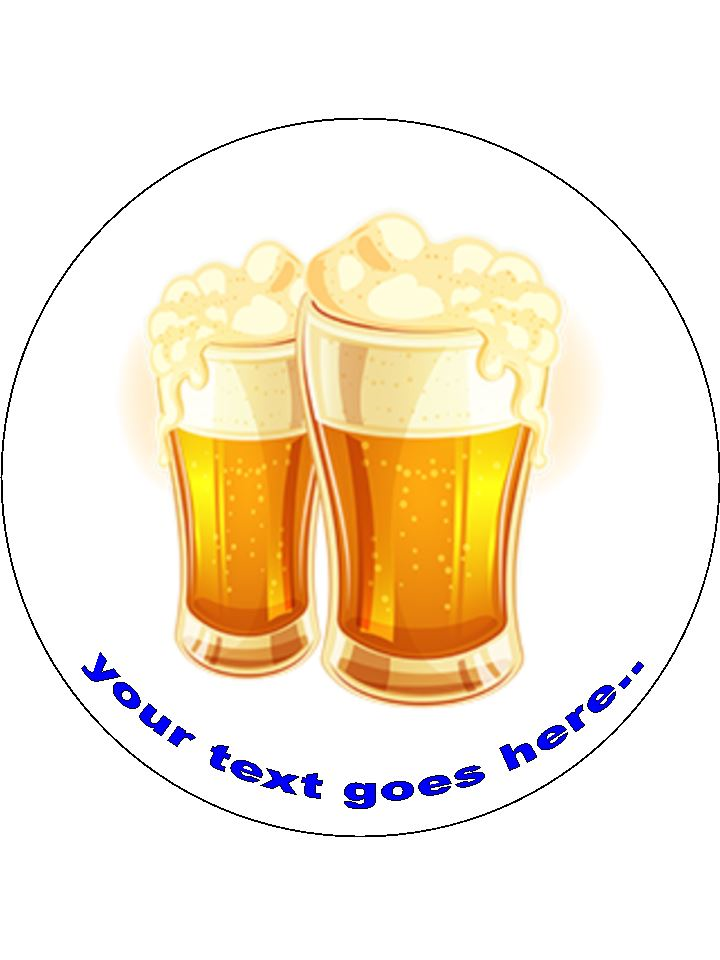 Beer Drink Glass froth Personalised Edible Cake Topper Round Icing Sheet - The Cooks Cupboard Ltd