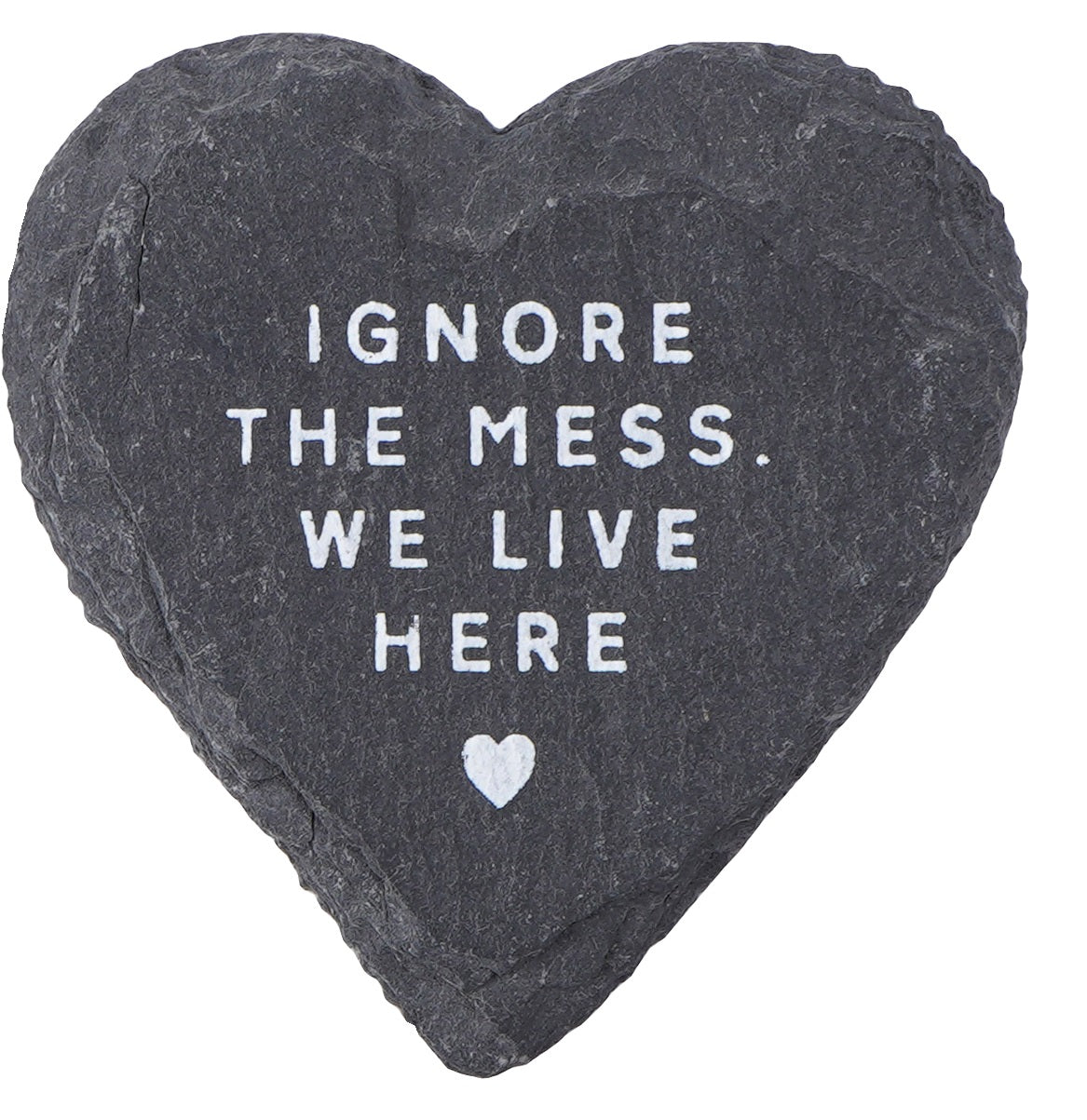 Slate Kitchen Magnet Heart Shape - Ignore the Mess we Live Here - The Cooks Cupboard Ltd