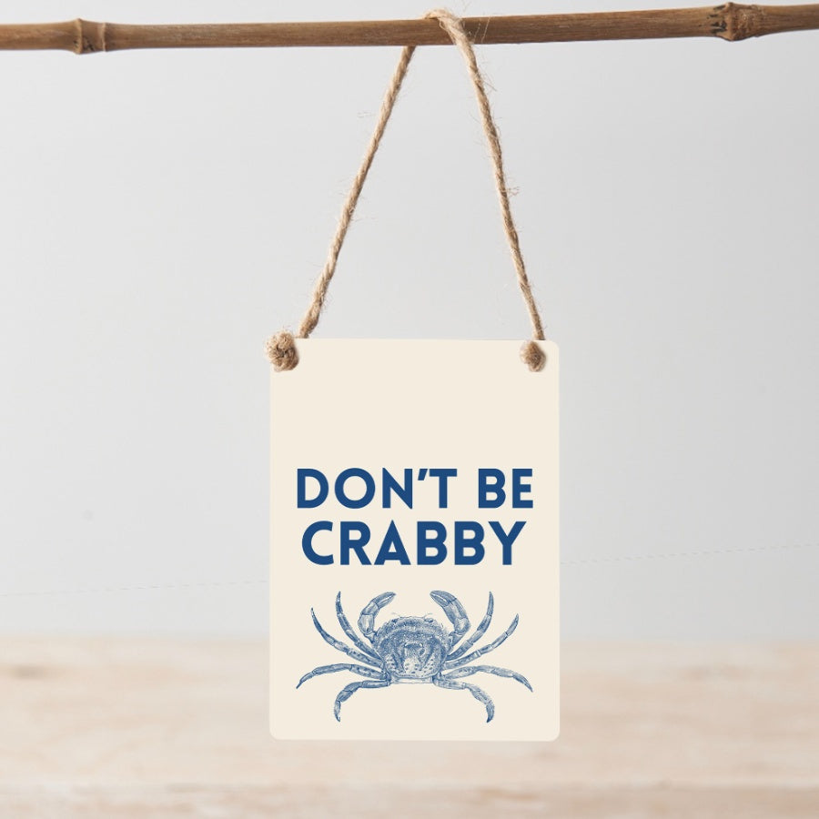 Metal Decorative Hanging Mini Sign - Don't be Crabby