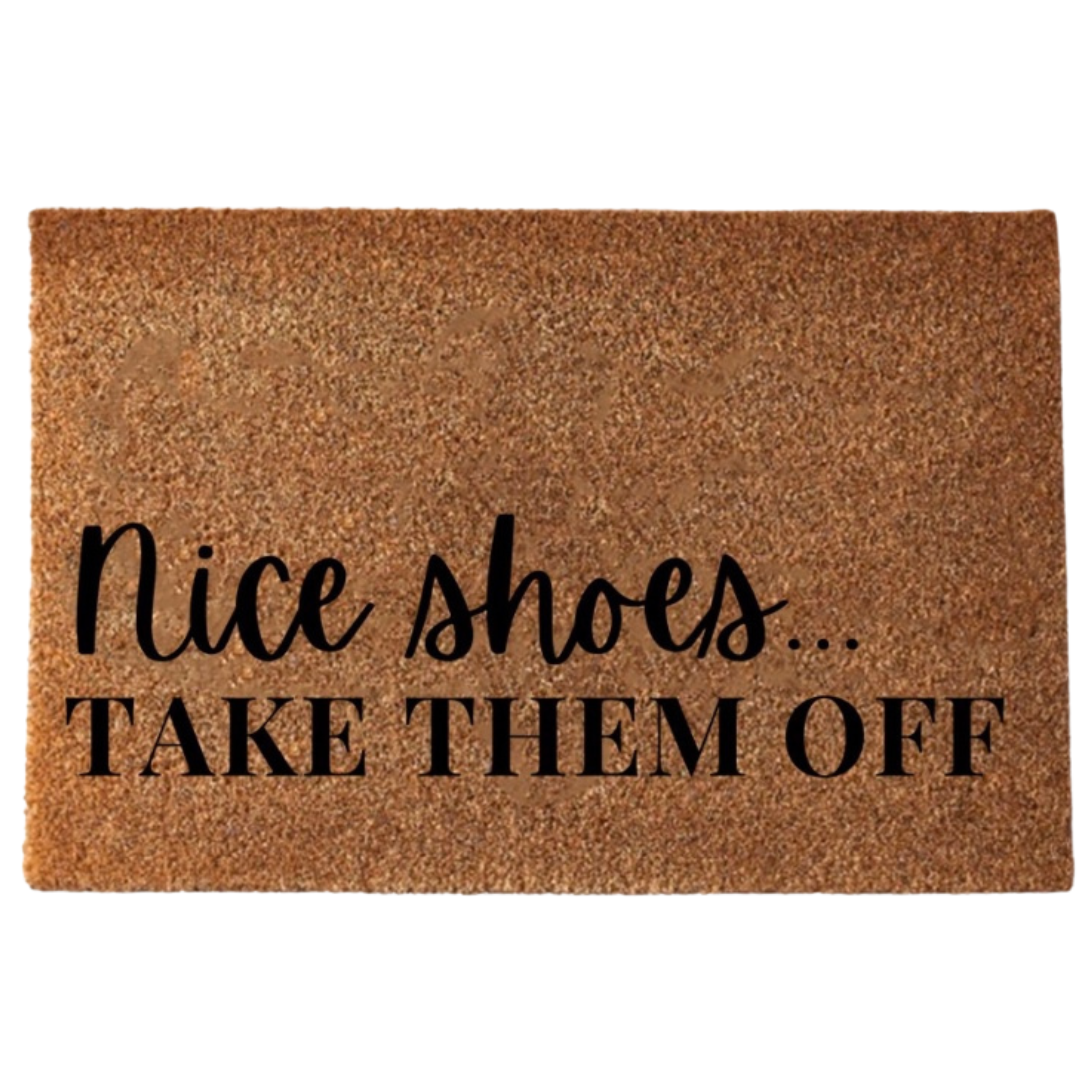 Nice Shoes ... Take Them Off Door Mat