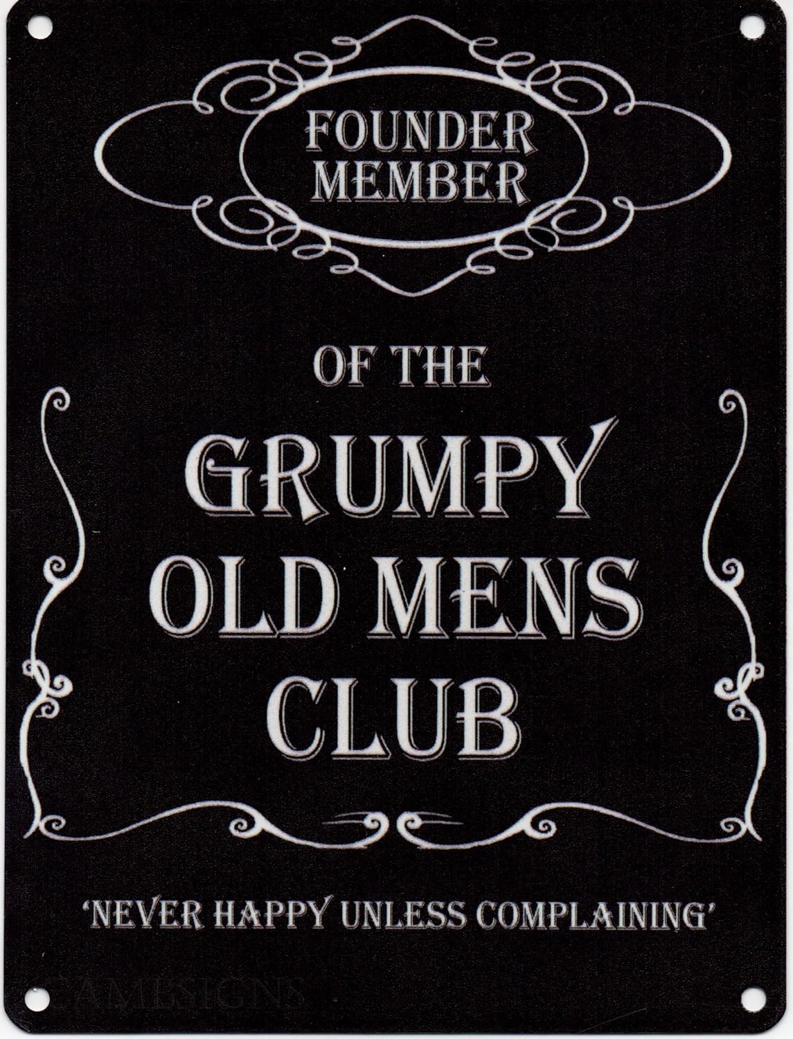 Metal Decorative Sign - Founder Member of the Grumpy Old Mens Club