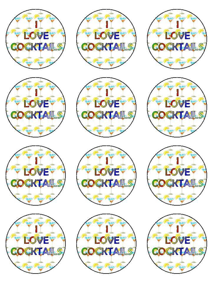 I love cocktails alcohol edible  printed Cupcake Toppers Icing Sheet of 12 Toppers