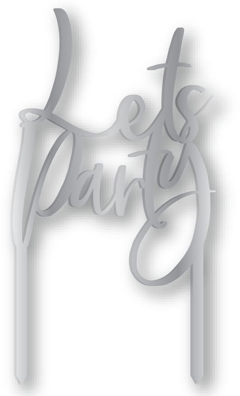 Lets Party Silver Acrylic Cake Topper
