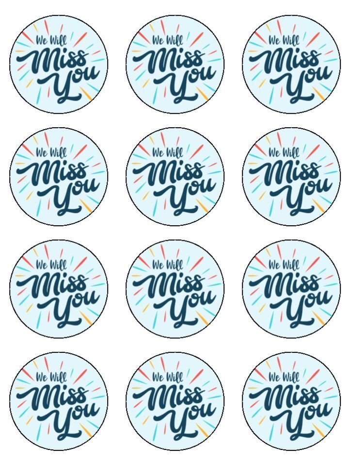 We will miss you leaving Edible Printed Cupcake Toppers Icing Sheet of 12 Toppers