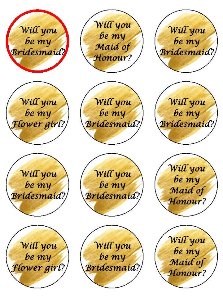 Will you be my bridesmaid? Edible Printed Cupcake Toppers Icing Sheet of 12 Toppers