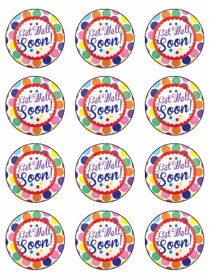 Get well soon bright colourful edible printed Cupcake Toppers Icing Sheet of 12 Toppers