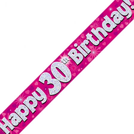 Happy 30th Birthday 30 Pink Banner - 2.7m - The Cooks Cupboard Ltd