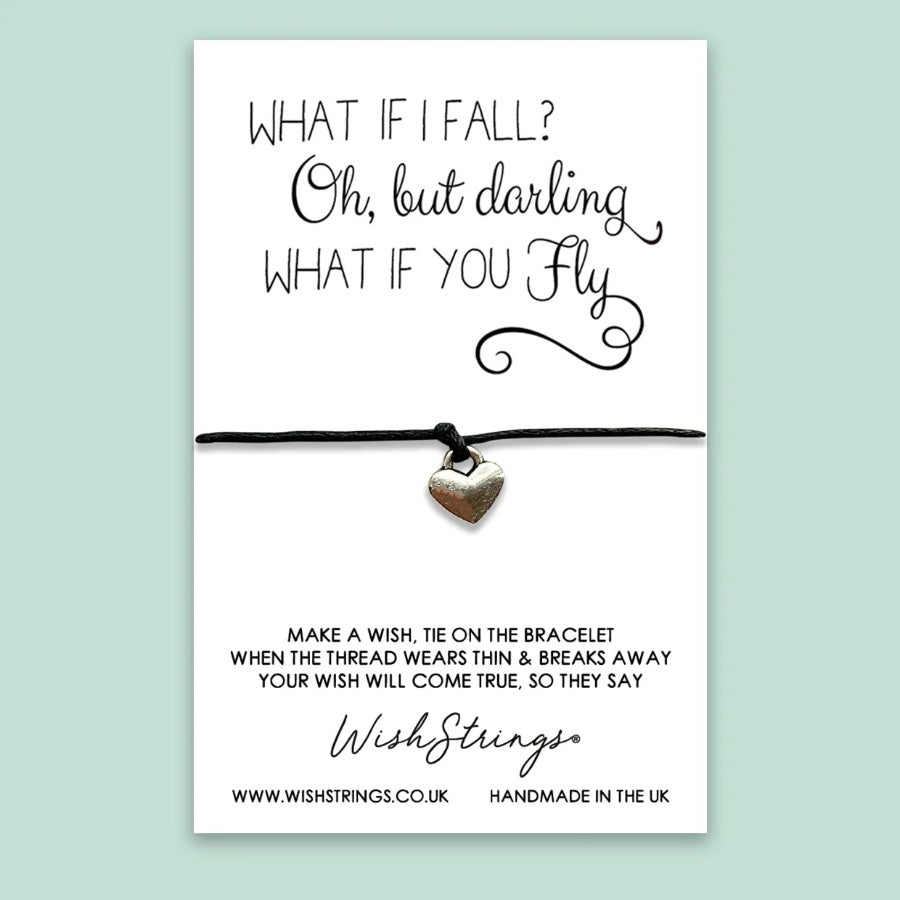 Little Wish Sentiment String Bracelet - What if I fall? Oh, but darling what if you Fly