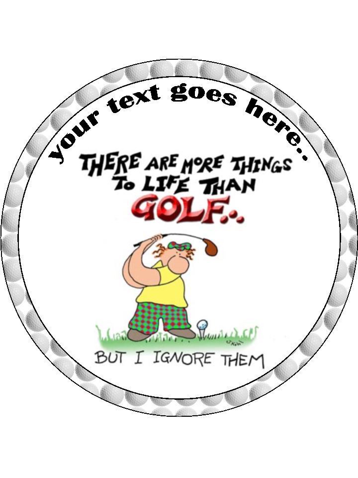 Golf funny golf quotes Personalised Edible Cake Topper Round Icing Sheet - The Cooks Cupboard Ltd
